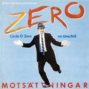 Robert Broberg Presenterar Zero - Motsättningar - Circle O Zero On Uma N.E. flac