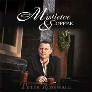 Peter Rosewall - Mistletoe & Coffee flac