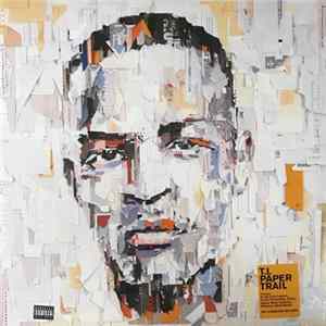 T.I. - Paper Trail flac