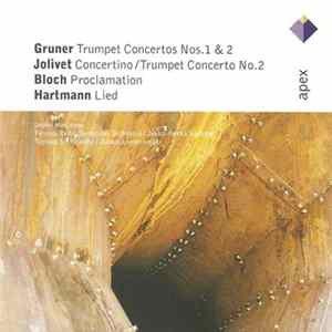 Jouko Harjanne, Radion Sinfoniaorkesteri, Jukka-Pekka Saraste, Tapiola Sinfonietta, Juhani Lamminmäki, Juhani Lagerspetz - Gruner - Jolivet - Bloch - Hartmann - Works for Trumpet flac