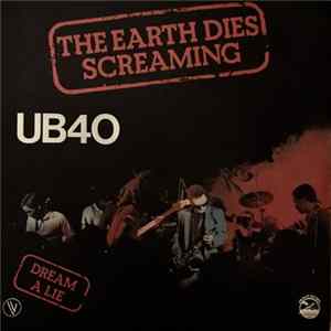UB40 - The Earth Dies Screaming/Dream A Lie flac