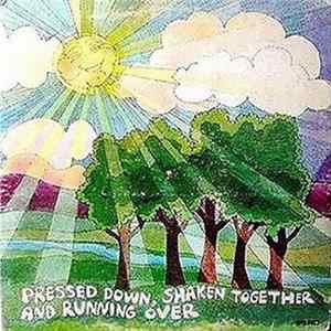 Pressed Down, Shaken Together And Running Over - Pressed Down, Shaken Together And Running Over flac