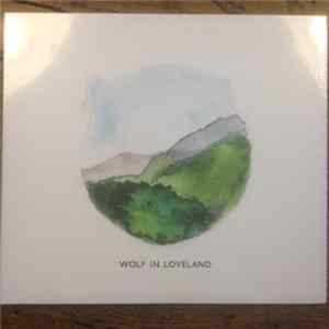 Wolf In Loveland - Wolf In Loveland flac