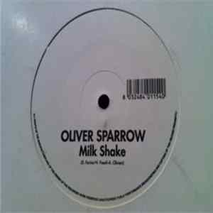 Oliver Sparrow - Milk Shake flac
