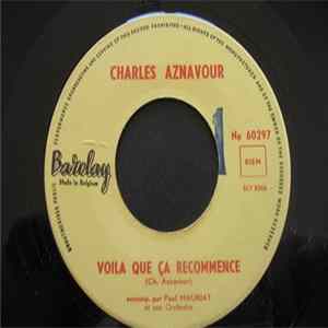 Charles Aznavour - Voilà Que Ca Recommence / Ne Crois Surtout Pas flac