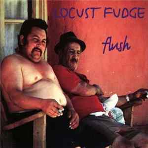 Locust Fudge - Flush flac