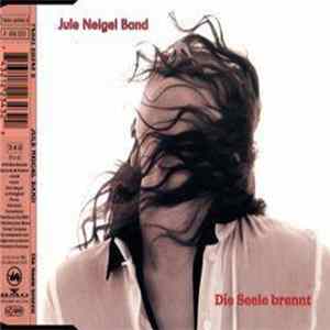 Jule Neigel Band - Die Seele brennt flac