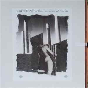 Prurient - Of The Memories Of Friends flac