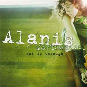 Alanis Morissette - Out Is Through flac
