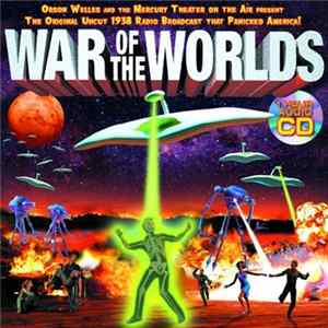 Orson Welles And The Mercury Theater On The Air - War Of The Worlds flac