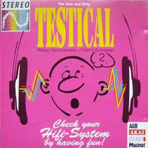 Philipp Herschkowitz / Harry Schnitzler - The One And Only Testical, Check Your Hifi-System By Having Fun! flac