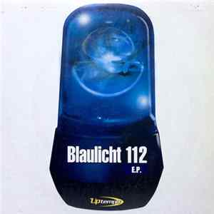 Blaulicht 112 - Blaulicht 112 E.P. (Vol. 1) flac