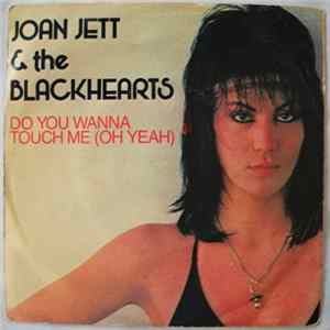 Joan Jett & The Blackhearts - Do You Wanna Touch Me (Oh Yeah) flac