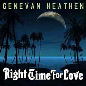 Genevan Heathen - Right Time For Love flac
