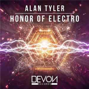 Alan Tyler - Honor Of Electro flac