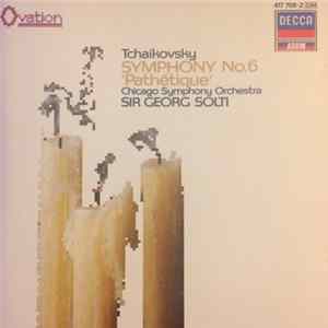 Tchaikovsky - The Chicago Symphony Orchestra, Sir Georg Solti - Symphony No.6 Pathétique flac