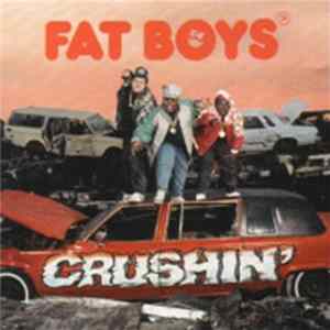 Fat Boys - Crushin' flac