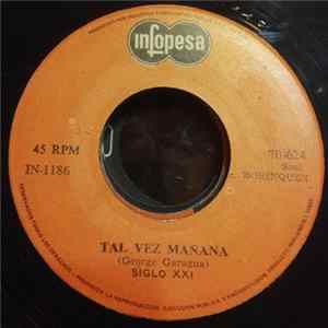 Siglo XXI - Tal Vez Mañana flac