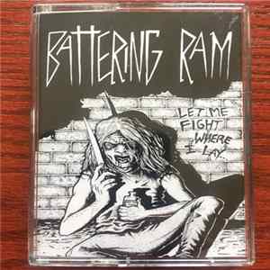 Battering Ram - Let Me Fight Where I Lay... flac
