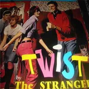The Strangers With The Rillets - Twist By The Strangers With The Rillets flac