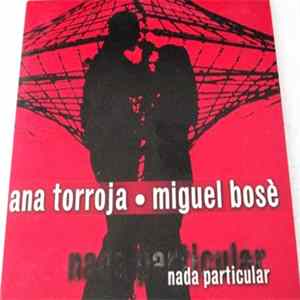 Miguel Bosé And Ana Torroja - Nada Particular flac