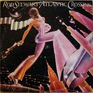 Rod Stewart - Atlantic Crossing flac