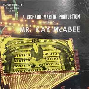 Kay McAbee - A Richard Martin Production Starring Mr. Kay McAbee flac