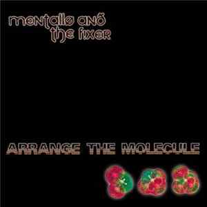 Mentallo And The Fixer - Arrange The Molecule flac