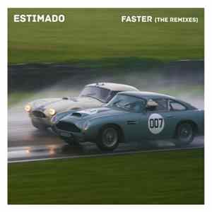Estimado - Faster (Remixes) flac