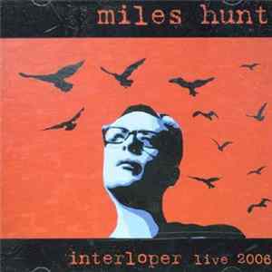 Miles Hunt - Interloper Live 2006 flac