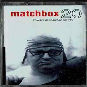 Matchbox 20 - Yourself Or Someone Like You flac