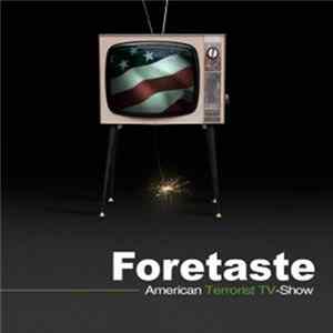Foretaste - American Terrorist TV-Show flac