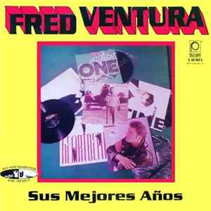 Fred Ventura - Sus Mejores Años flac