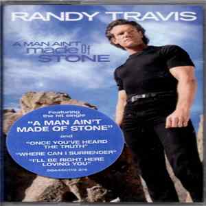 Randy Travis - A Man Ain't Made Of Stone flac