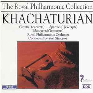 Khachaturian, Royal Philharmonic Orchestra, Yuri Simonov - 'Gayane' (Excerpts) / 'Spartacus' (Excerpts) / flac