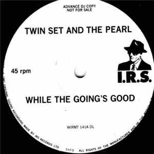 Twin Set And The Pearl - While The Going's Good flac