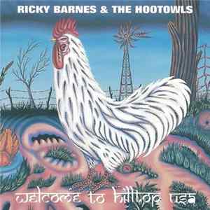 Ricky Barnes & The Hoot Owls - Welcome To Hilltop USA flac
