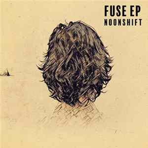 Noon Shift - Fuse EP flac