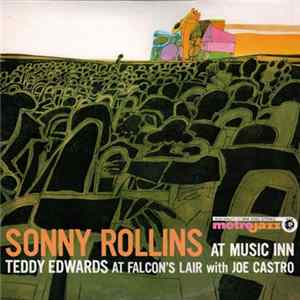 Sonny Rollins / Teddy Edwards With Joe Castro - Sonny Rollins At Music Inn / Teddy Edwards At Falcon's Lair flac