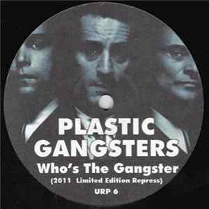Plastic Gangsters - Who's The Gangster flac