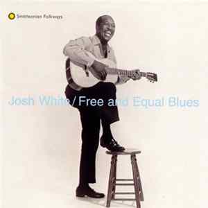 Josh White - Free And Equal Blues flac