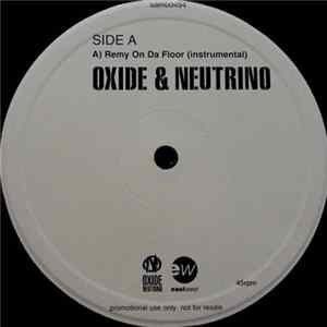 Oxide & Neutrino - Remy On Da Floor flac