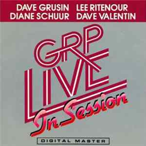 Dave Grusin / Lee Ritenour / Diane Schuur / Dave Valentin - GRP Live In Session flac
