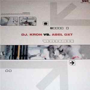 DJ Kron vs. Abel DXT - Injection flac