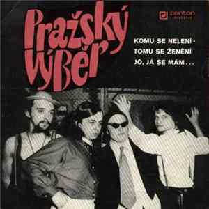 Pražský Výběr - Komu Se Nelení - Tomu Se Ženění / Jó, Já Se Mám… flac