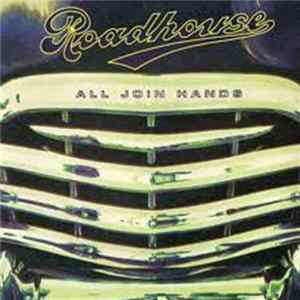 Roadhouse - All Join Hands flac
