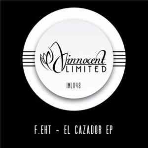 F.eht - El Cazador EP flac