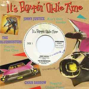 Jimmy Justice, The Blues Busters, Chris Barrow - Ain't That Funny , You're The One , Boppin' Oldie Time flac