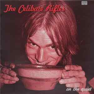 The Celibate Rifles - On The Quiet flac
