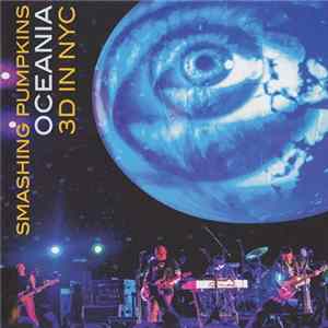 The Smashing Pumpkins - Oceania 3D in NYC flac